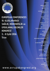 EUROPEAN CONFERENCES 10. ULUSLARARASI SAĞLIK, MÜHENDİSLİK VE UYGULAMALI BİLİMLER KONGRESİ