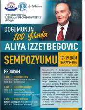 Doğumunun 100.Yılında Aliya İzzetbegoviç Sempozyumu